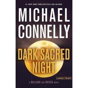 Dark Sacred Night -- Michael Connelly